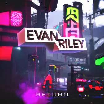 RETURN by Evan Riley