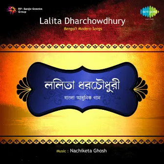 Bengali Modern Songs by Lalita Dharchowdhury