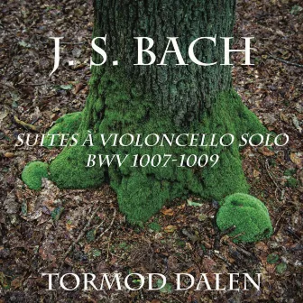 J.S. Bach: Suites a Violoncello Solo BWV 1007-1009 by Tormod Dalen