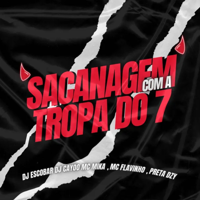 Sacanagem Com a Tropa Do 7