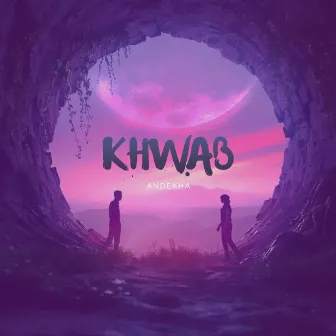 Khwab by Andekha