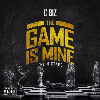 The Game Is Mine by C. Biz