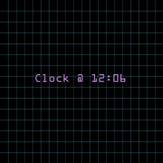 Clock @ 12:06 by Nahyeeb