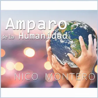 Amparo de la humanidad by Nico Montero