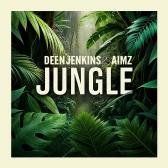 Jungle by Deen Jenkins