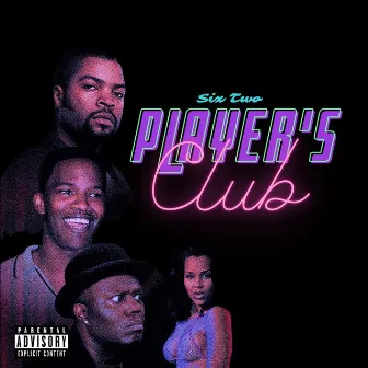 Player's Club by Six Two