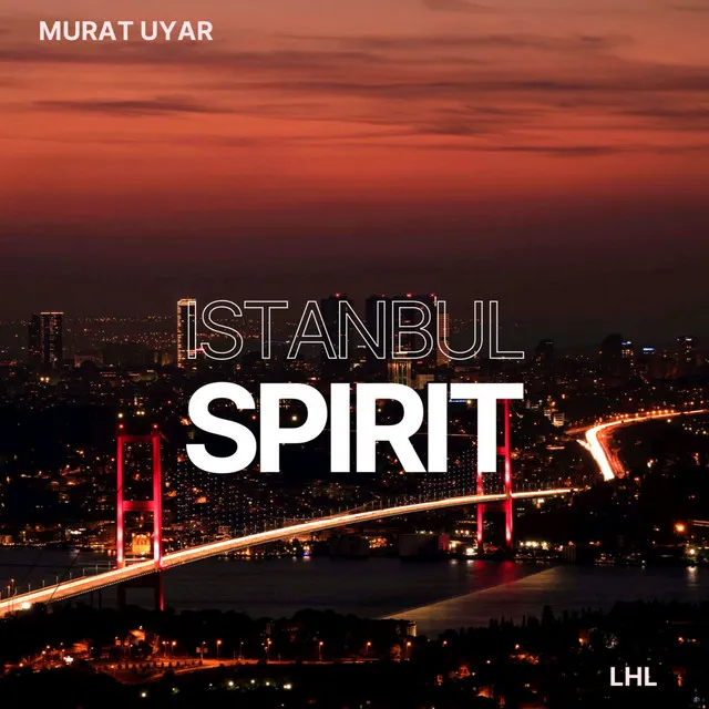 Istanbul Spirit - Extended Version