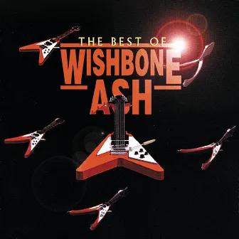 Best Of Wishbone Ash by Wishbone Ash