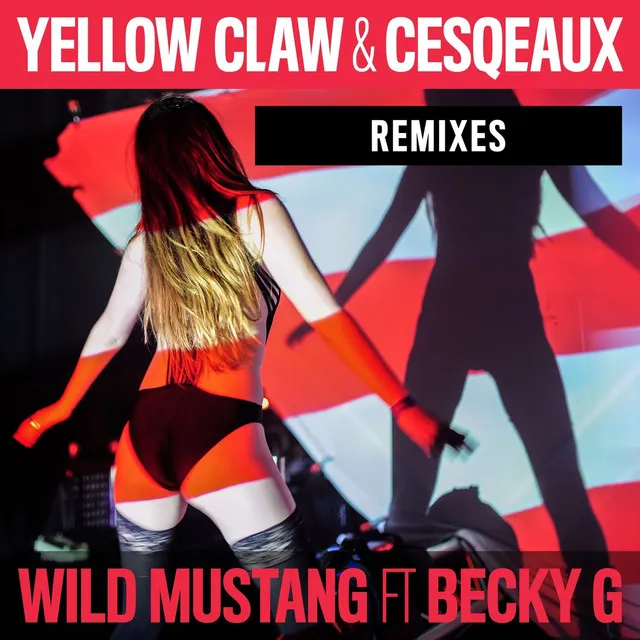 Wild Mustang (feat. Becky G) - Reid Stefan Remix