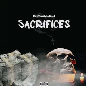 Sacrifices by Brilliante Jones