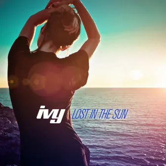 Lost In The Sun by Ivy