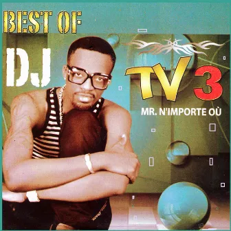 Best of Mr. N'importe ou by Dj TV3