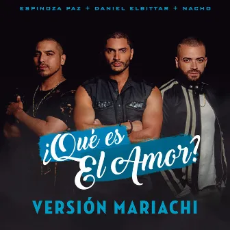 ¿Qué Es El Amor? (Versión Mariachi) by Daniel Elbittar