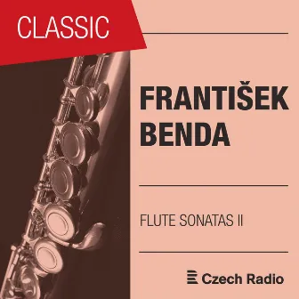 František Benda: Flute Sonatas II by Jana Boušková