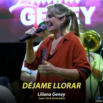 Déjame Llorar by Liliana Geney