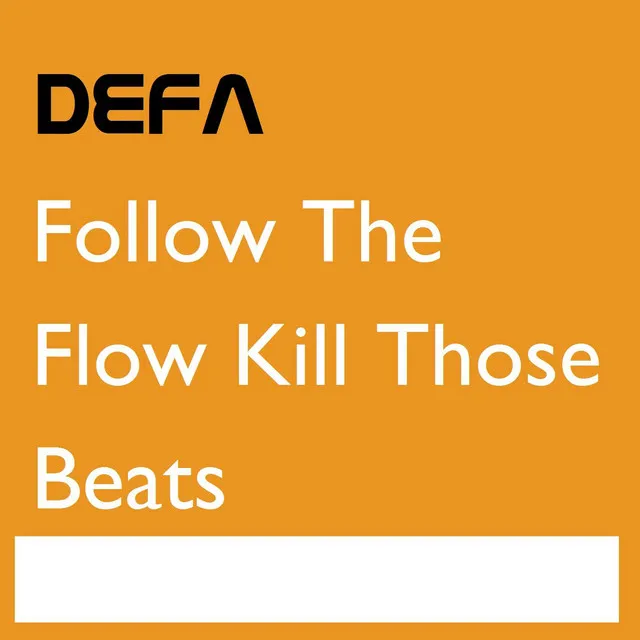 Follow The Flow Kill Those Beats (Baha Udeen Rework)