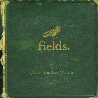 Everything Last Winter (Deluxe Edition) by Fields