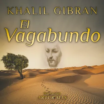 El Vagabundo by Khalil Gibran