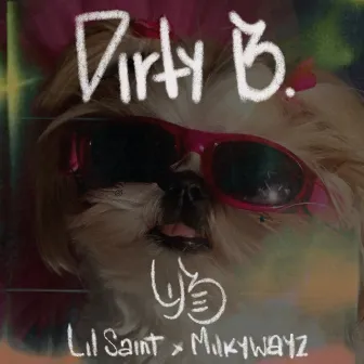 Dirty B by Lilbe