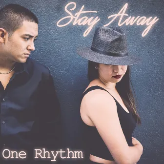 Stay Away - Single by One Rhythm