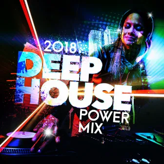 2018 Deep House Power Mix by Unknown Artist