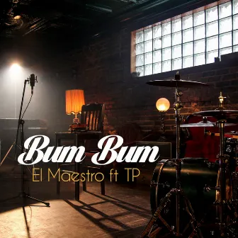 Bum Bum (feat. TP) by El Maestro