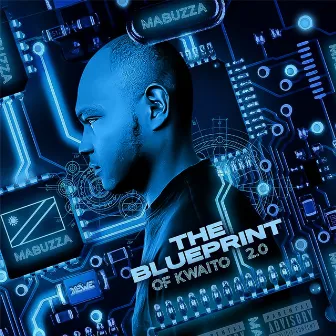 The Blueprint of Kwaito 2.0 by Mabuzza