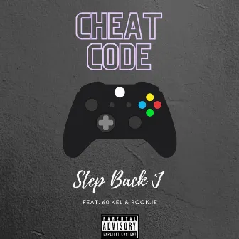 Cheat Code by Step Back J