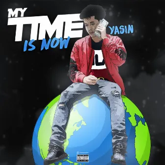 My Time Is Now by Yasin