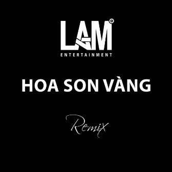 Hoa Son Vàng (DJ Lucy Remix) by DJ Lucy