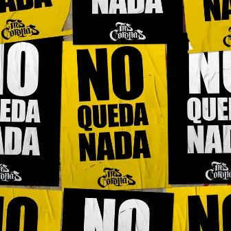 No Queda Nada by Tres Coronas