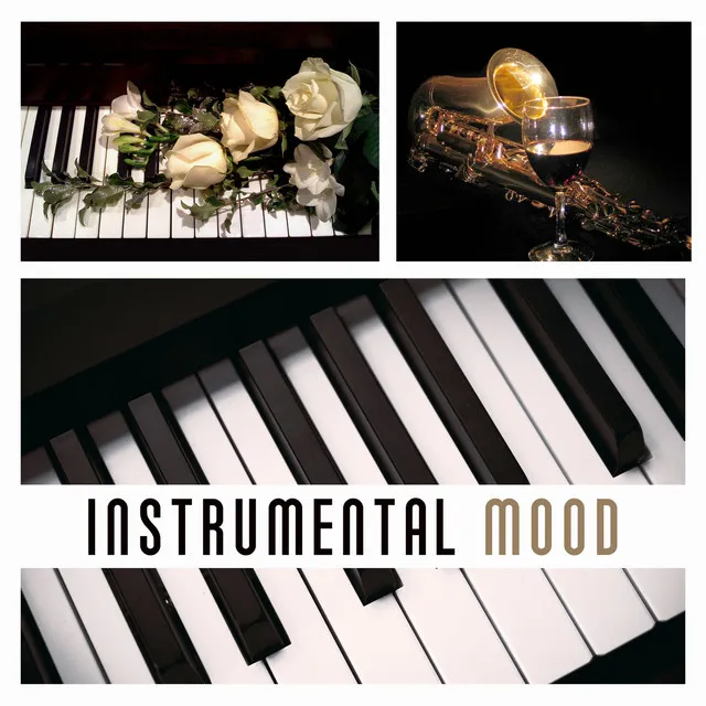 Instrumental Mood – Jazz Music, Saxophone Jazz, Smooth Moves, Piano Bar, Soft Sounds