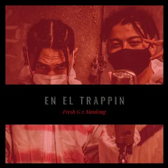 En El Trappin by Fresh G