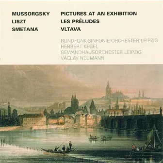 Mussorgsky: Pictures at an Exhibition / Liszt: Les Préludes / Smetana: Vltava by Herbert Kegel