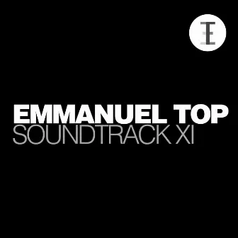 Soundtrack XI by Emmanuel Top