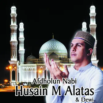 Afdholun Nabi by Dewi