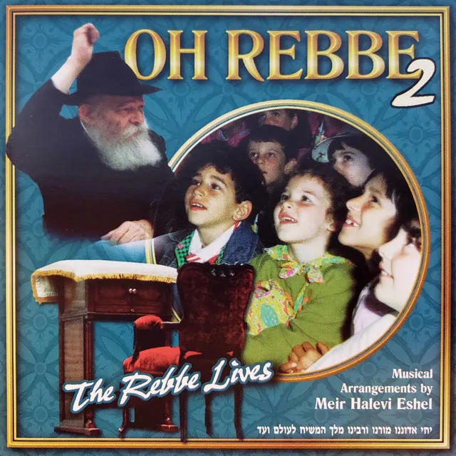 Oh Rebbe 2: The Rebbe Lives