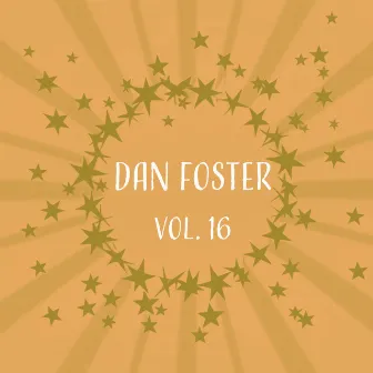 Don Foster, Vol. 16 by Dan Foster