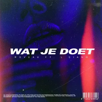 Wat Je Doet by L CIANO