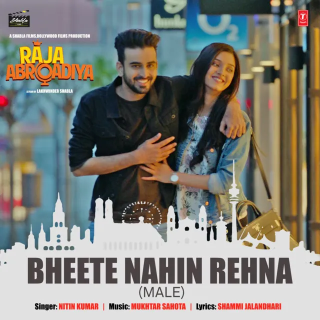 Bheete Nahin Rehna (Male) [From "Raja Abroadiya"]