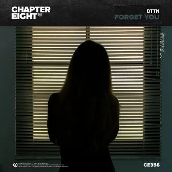 Forget You by BTTN