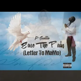 Ease The Pain (Letter To Momo) by P-Gutta