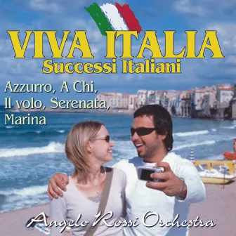 Viva Italia: Successi Italiani by Angelo Rossi Orchestra