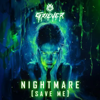 NIGHTMARE (SAVE ME) by Griever