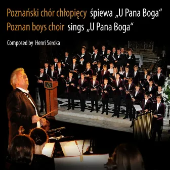 Poznan Boys Choir Sings U Pana Boga by Poznan boys choir