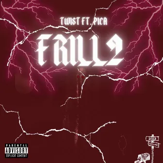 FRILL 2 by TWI$t