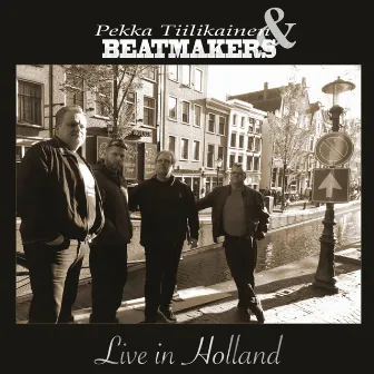 Live in Holland by Pekka Tiilikainen & Beatmakers