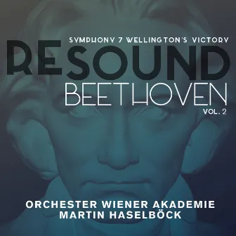 Beethoven: Symphony 7 & Wellington's Victory (Resound Collection, Vol. 2) by Orchester Wiener Akademie