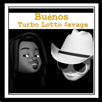 Buenos by Turbo Lotto $avage