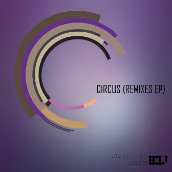 Circus (Remixes) by Dirtyfatnoise